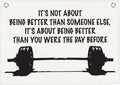It's Not About Being Better Than Someone Else Gym Motivational Wall Art Banner Dorm Posters Gifts for Guys Men Women Gym Flag Decor for Home Gym Bedroom Workout Room 30x20 Inchs